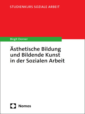 cover image of Ästhetische Bildung und Bildende Kunst in der Sozialen Arbeit